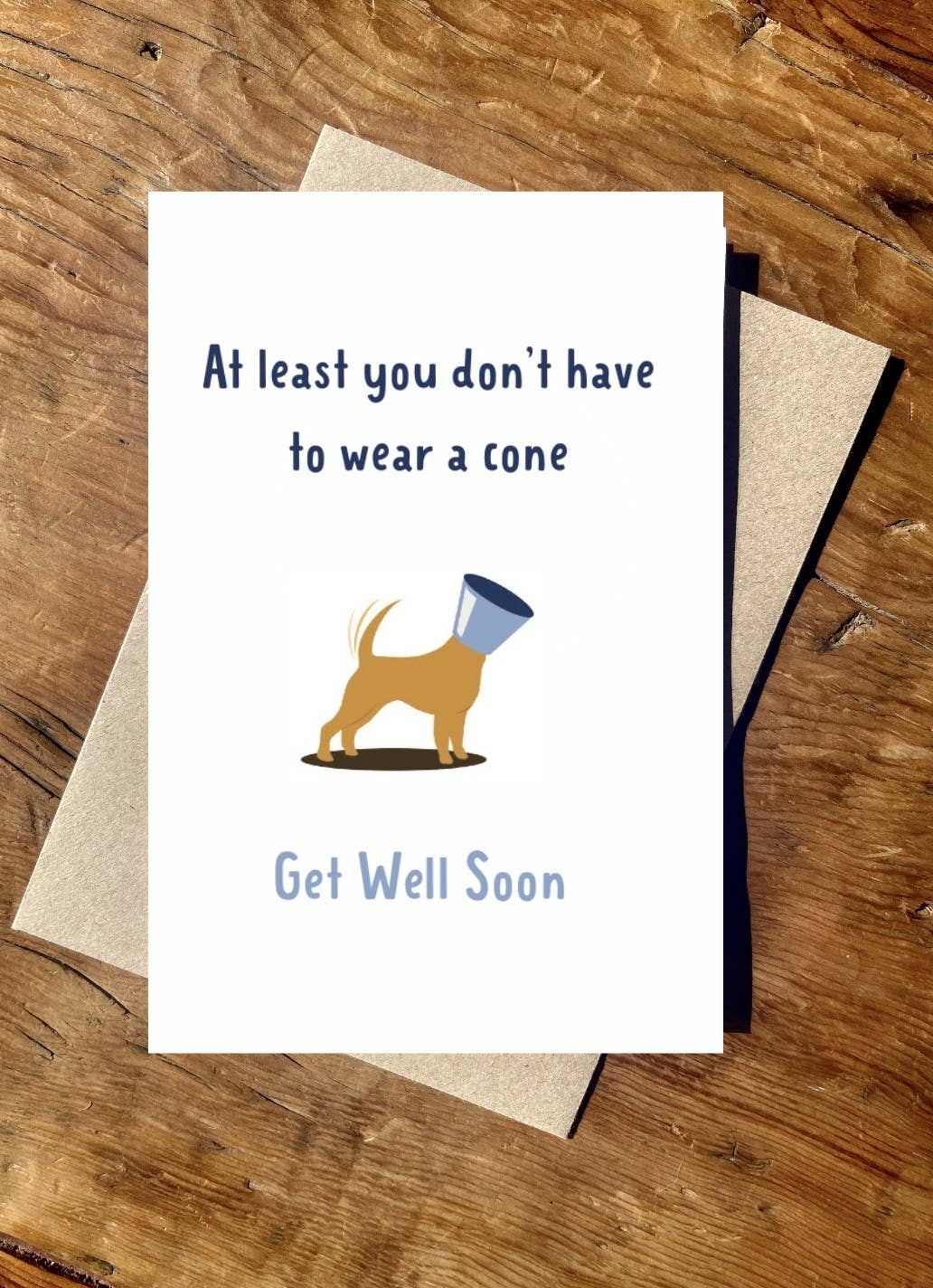 To & From Cards - Greeting Card - At least You Don't Have to Wear a Cone - Get Well Soon