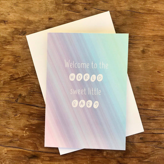 To & From Cards - Greeting Card - Welcome to the World Sweet little Baby