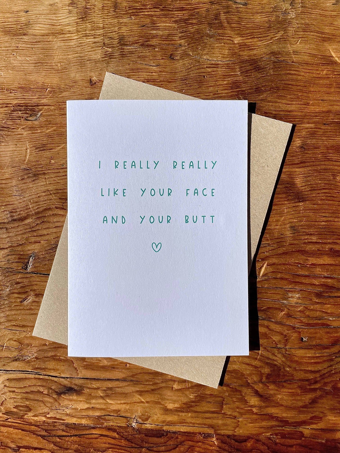 To & From Cards - Greeting Card- I Like Your Face and Your Butt