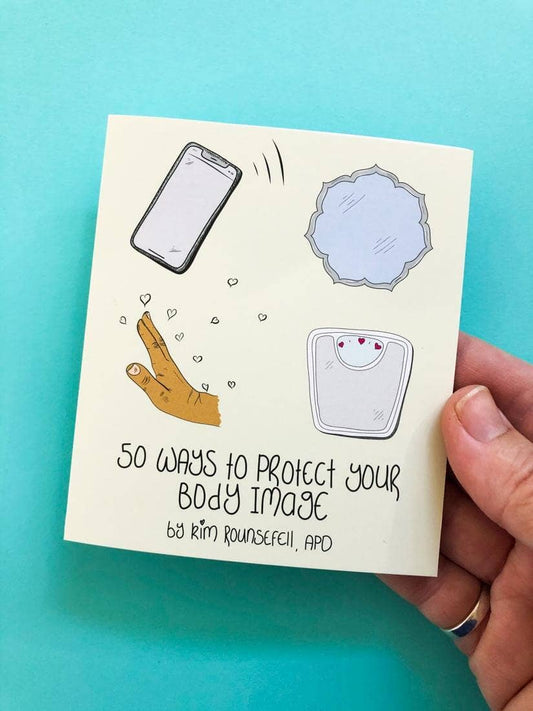 thankubody Press - Foldout Reference Guide: 50 Ways to Protect Your Body Image