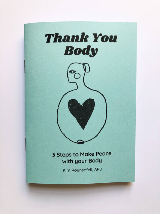 thankubody Press - Thank You Body: 3 Steps to make Peace with your Body