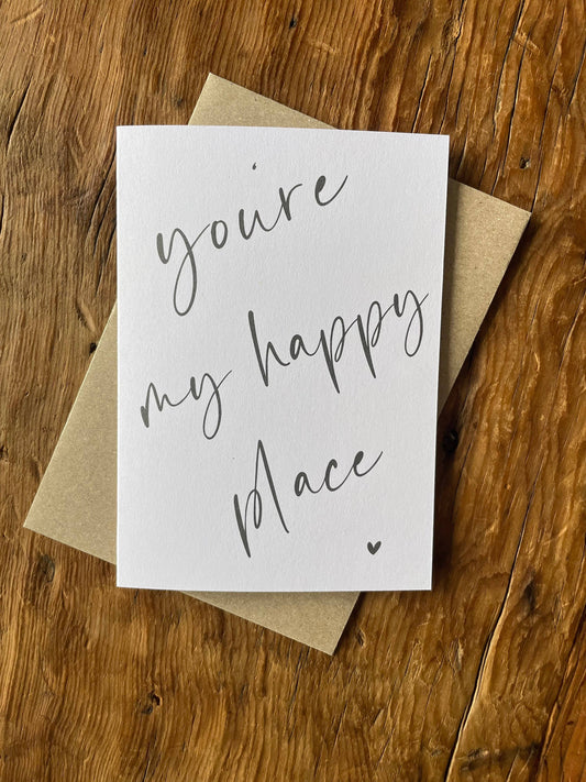 To & From Cards - Greeting Card - You’re My Happy Place