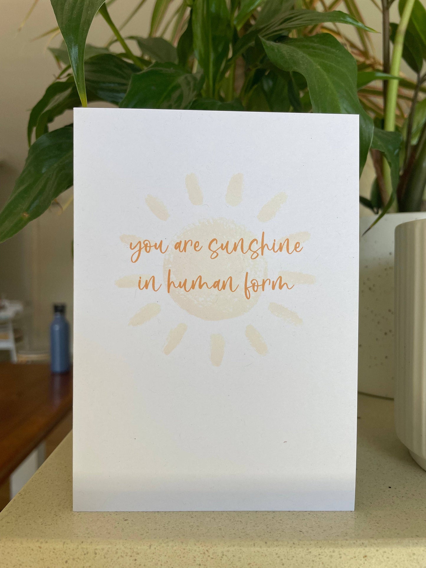 To & From Cards - Greeting Card - You Are Sunshine in Human Form