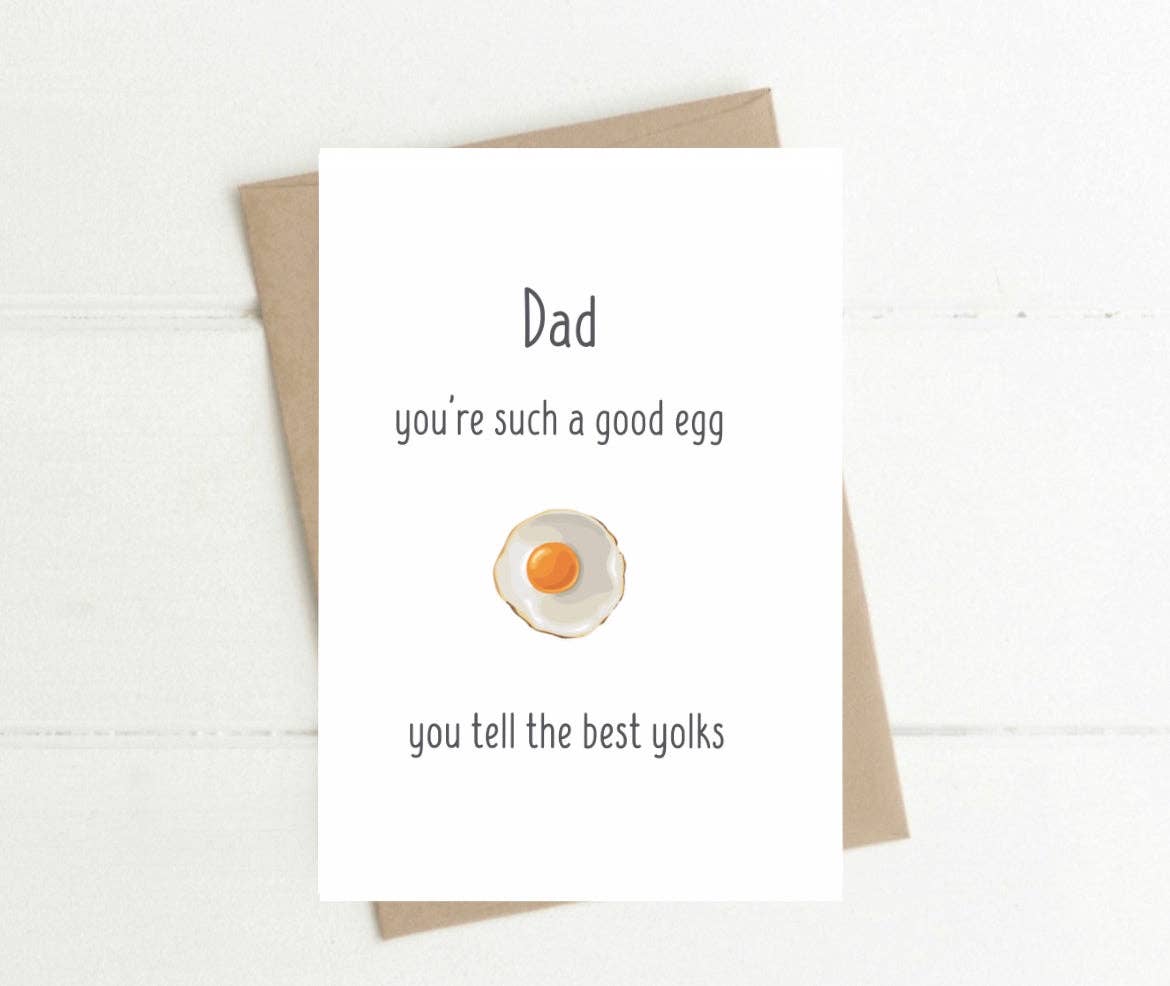 To & From Cards - Greeting Card - Dad You’re Such a Good Egg