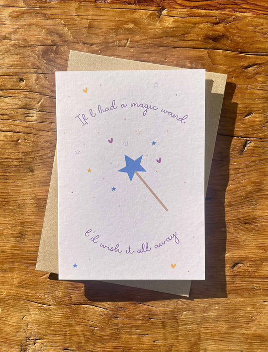 To & From Cards - Greeting Card - If I had a magic wand I’d wish it all away