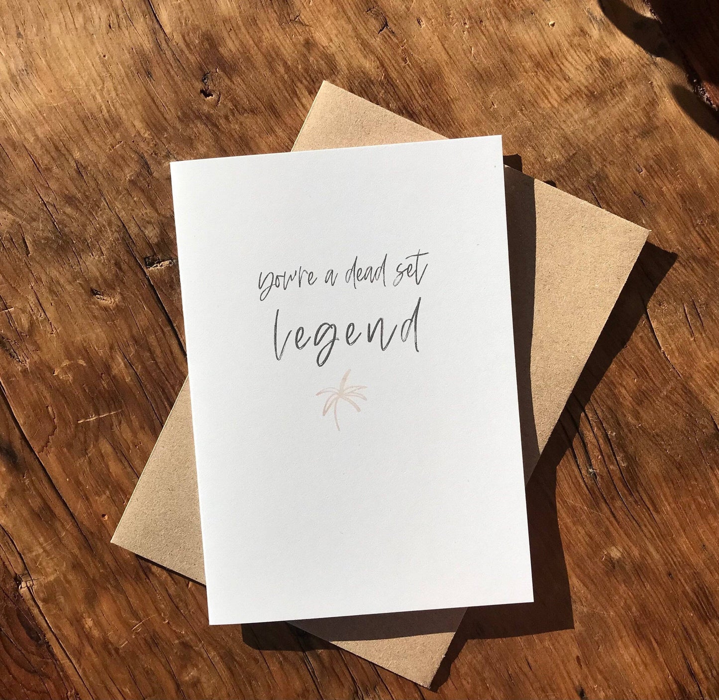 To & From Cards - Greeting Card - You’re a Deadset Legend