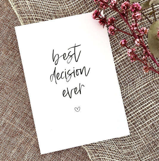 To & From Cards - Greeting Card - Best Decision Ever