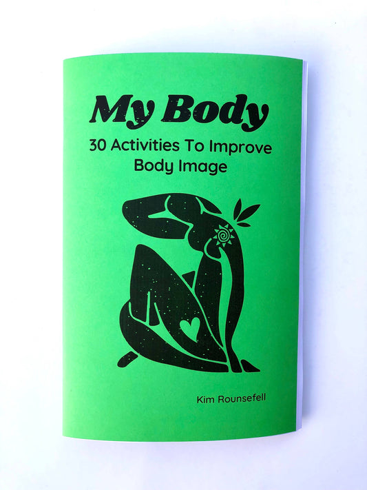 My Body: 30 Activities to Improve Body Image Workbook